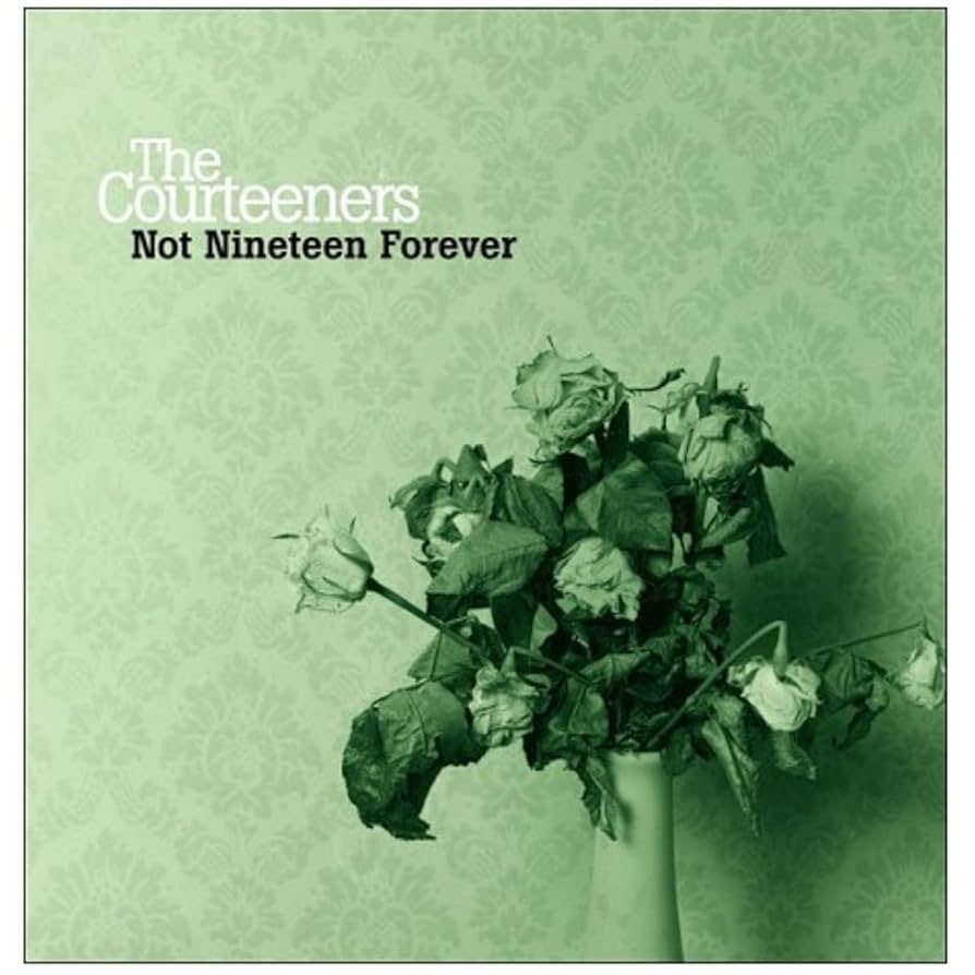 Album artwork for Courteeners – Not Nineteen Forever
