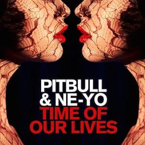 Pitbull feat. Ne-Yo – Time of Our Lives